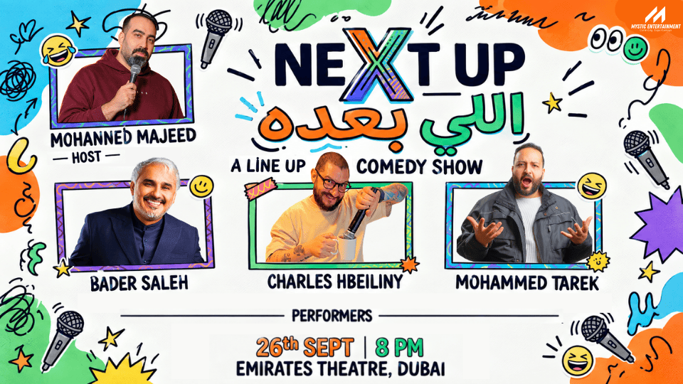 Next Up Ft. Bader Saleh, Charles Hbeiliny, Mohammed Tarek and Mohanned Majeed Live in Dubai
