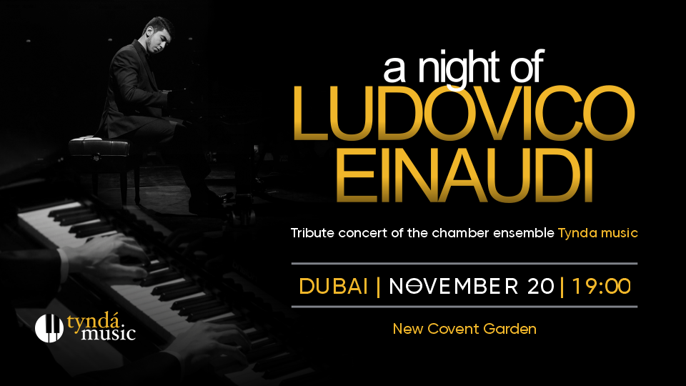 A Night of Ludovico Einaudi | Tribute Concert of the Chamber Ensemble Tynda Music in Dubai