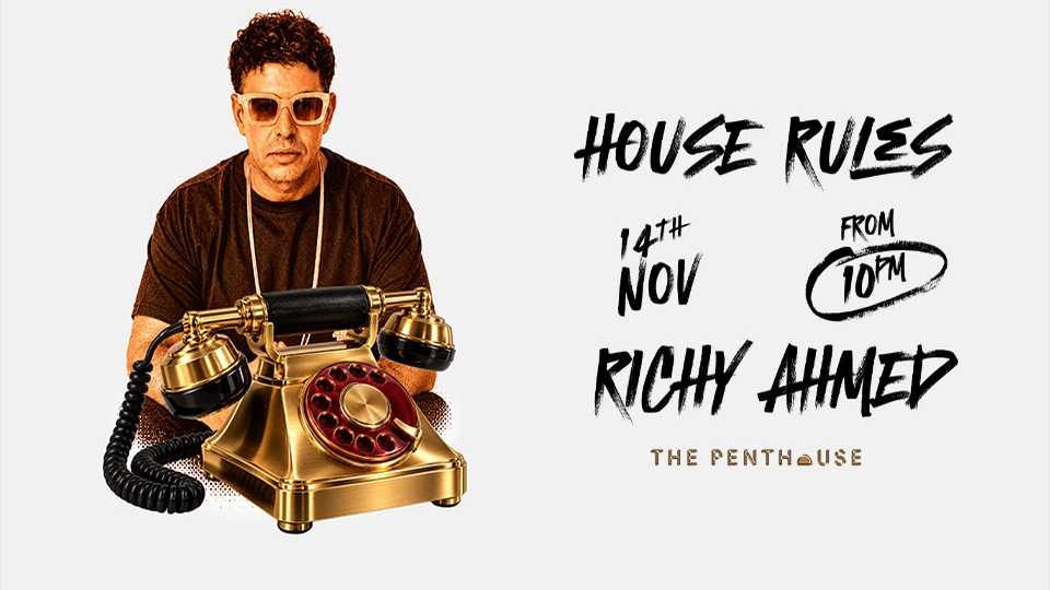 RICHY AHMED | House Rules At The Penthouse
