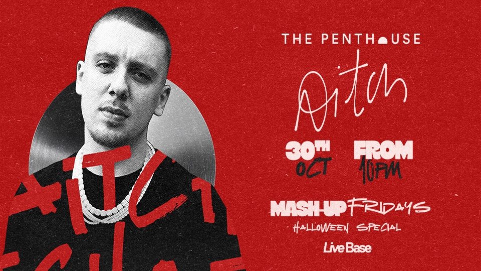 Aitch | Mash-Up Fridays Halloween Special in Dubai