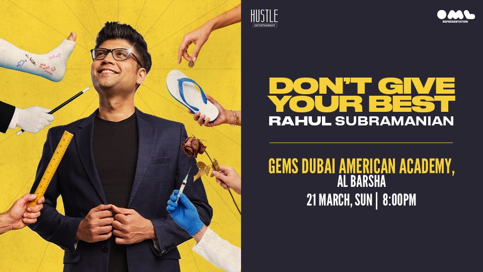 Don't Give Your Best - A Stand-up Comedy Show by Rahul Subramanian in Dubai